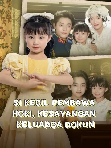 SI KECIL PEMBAWA HOKI, KESAYANGAN KELUARGA DOKUN